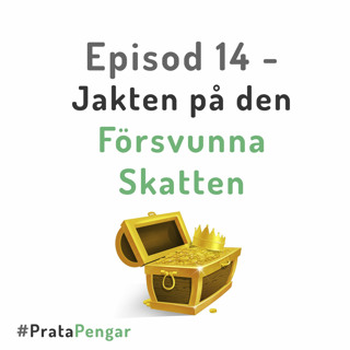 Episod 14 - Jakten på den Försvunna Skatten