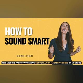 Sound as smart as you are! Conversation Mastery (Free Preview)