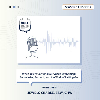 Season 3 Episode 2: When You’re Carrying Everyone’s Everything: Boundaries, Burnout, and the Work of Letting Go