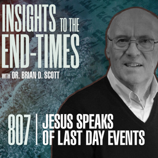EP-807: Jesus Speaks of Last Day Events — The Church/Practicing Christians