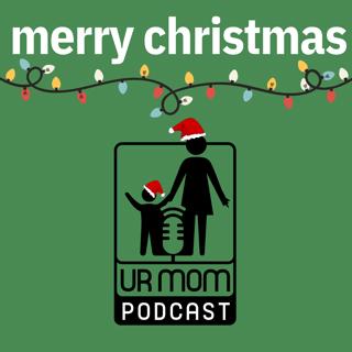 Merry Christmas from UR Mom