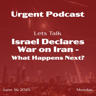 #24 - Israel Declares War on Iran: What Happens Next?