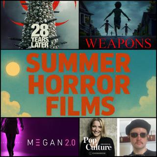 469: Summer Screams —Horror Thrives in the Heat (with Guest Eoin Daly)