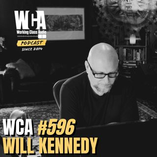 WCA #596 with Will Kennedy – Dolby Atmos Focus, Selling Recording Gear, Hidden Coffee Shops, and Mixing Rock in Surround