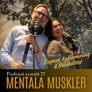 Avsnitt 77 - Skapa kontakt med andra - Raport-Kalibrering-Flexibilitet
