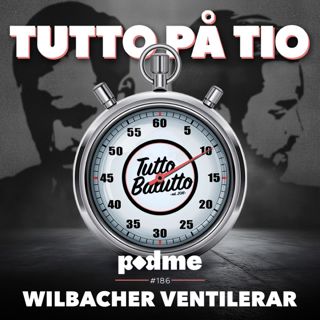 Tutto på tio – Wilbacher ventilerar