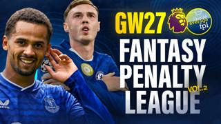 Fantasy Penalty League Is Back! | Gameweek 27 First Look