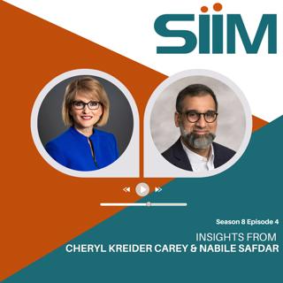 S8E04 - Navigating the Future of Imaging Informatics: Insights from Cheryl Kreider Carey and Dr. Nabile Safdar