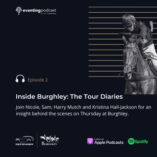 Inside Burghley: The Tour Diaries #2