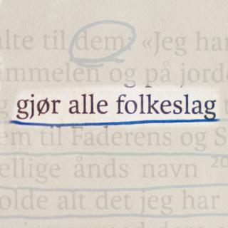 Misjonsbefalingen: Gjør alle folkeslag - Egil Svartdahl