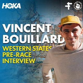Vincent Bouillard | 2026 Western States Pre-Race Interview