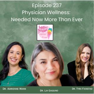 237. Physician Wellness: Needed Now More Than Ever