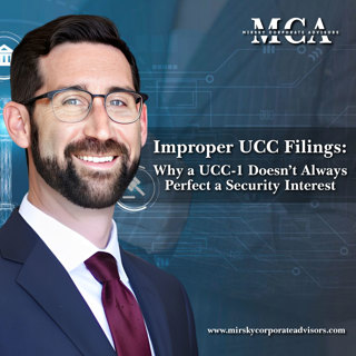 Improper UCC Filings: Why a UCC-1 Doesn’t Always Perfect a Security Interest