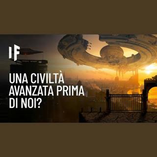 E se una civiltà avanzata fosse già esistita sulla Terra?