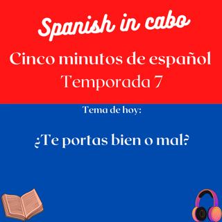 ¿Te portas bien o mal?