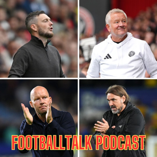FootballTalk - Episode 248: Leeds United, Middlesbrough, Sheffield United and Sheffield Wednesday and their 2026-27 stories so far