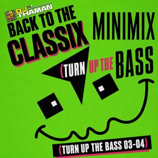 Turn Up The Bass 03 & 04 MiniMix - Dj ThaMan