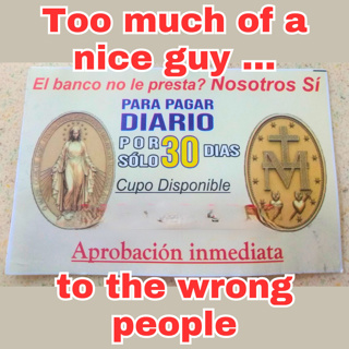 Too much of a nice guy — to the wrong people