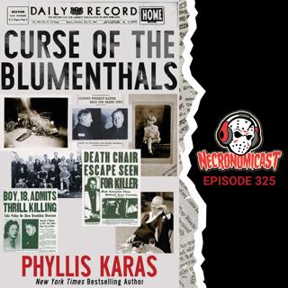 Episode 325 Phyllis Karas "Curse of the Blumenthals"