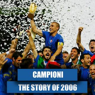 The Story Of Italy’s 2006 FIFA World Cup Victory: From Calciopoli Chaos To Immortality