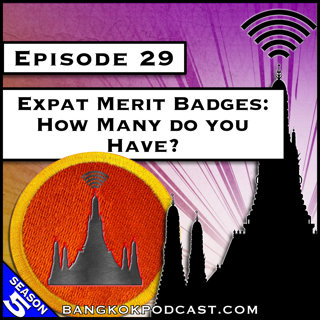 Expat Merit Badges: How Many Do You Have? [S5.E29]
