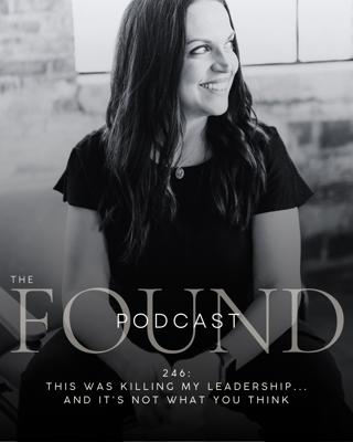 246: THIS was Killing My Leadership...and It's Not What You Think