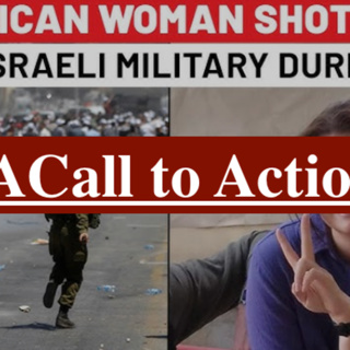 American Citizen Killed in West Bank by IOF Forces Sept. 6th: A Call To Action