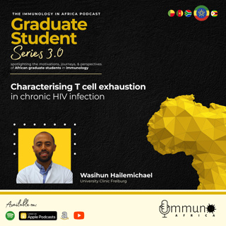 Characterising T Cell Exhaustion in Chronic HIV Infection - GSS 3.0 (4/5) - Wasihun Hailemichael