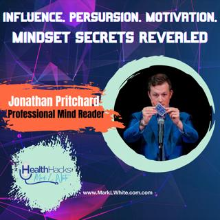 Influence, Persuasion & Motivation. ft. Expert Mind Reader, Jonathan Pritchard