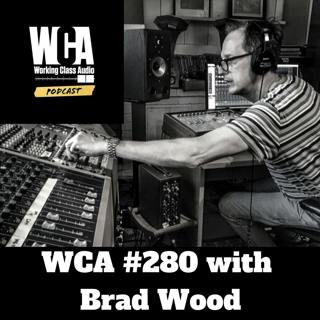 WCA #280 with Brad Wood - Virus Talk, Blacksmiths, New Habits, Pandemic Albums, Instagram and the return of Andy Kaufman