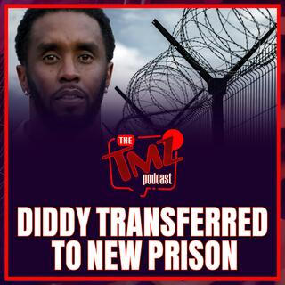  Diddy Transferred To New Federal Prison
