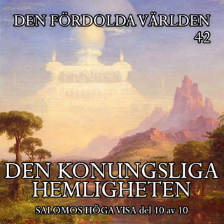 Den konungsliga hemligheten (Salomos Höga Visa del 10 av 10)