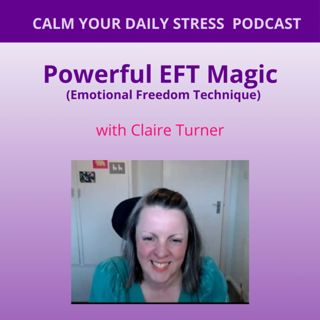 Powerful EFT Magic with Claire Turner