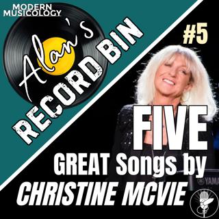 Alan's Record Bin #5 - Five Great Christine McVie Songs