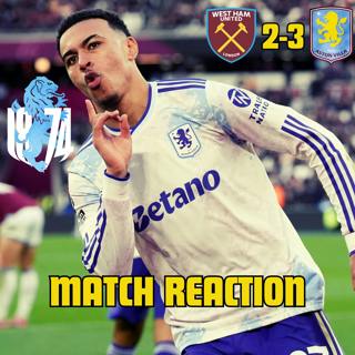 ⚒️🦁 MATCH REACTION: Aston Villa win AGAIN! 🥶ROGERS WOBBLER wins it at West Ham!