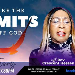 TAKE THE LIMITS OFF GOD!