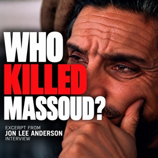 Inside the Plot That Killed Ahmad Shah Massoud