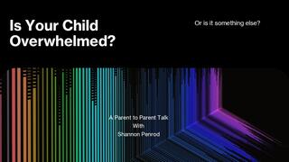Autism Live: Is your child overwhelmed—or is it a "behavior problem"?