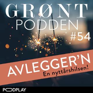 #54 Grøntpodden Avlegger'n