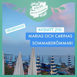 HELGBONUS! AVSNITT 210: MARIAS OCH CARINAS SOMMARDRÖMMAR