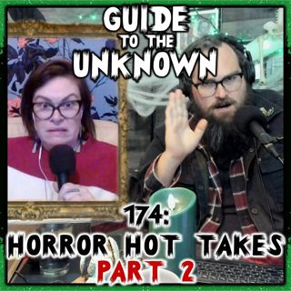 174: Horror Hot Takes Part 2