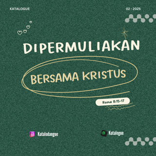Dipermuliakan Bersama Kristus