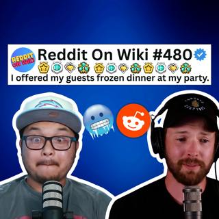 #480: I Offered My Guests FROZEN DINNER At A Party...AITA?