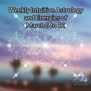 Weekly Intuitive Astrology of March 5 to 12 ~ Eclipse Energies Building, Sun conj Saturn