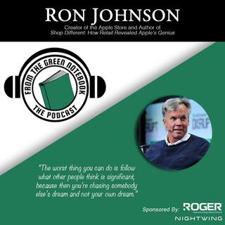 Building the Apple Store, Lessons from Steve Jobs, and Learning from Failure with Ron Johnson