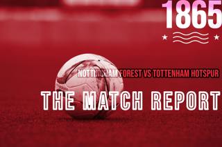 Taking the Positives: Forest 0 - 0 Spurs - the 1865 Match Report, 5th September 2026