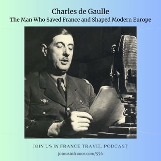Charles de Gaulle: The Man Who Saved France and Shaped Modern Europe