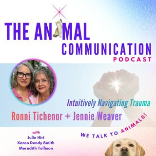 Intuitively Navigating Trauma with Ronni Tichenor and Jennie Weaver