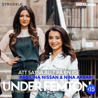 #150 Att satsa allt på en idé - Arbilina Nissan & Nina Akbari