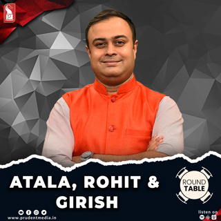 Atala, Rohit & Girish | Round Table | Prudent | 090425
